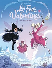 Les Fées Valentines T.4 : La Princesse des neiges