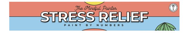 The Mindful Painter - Stress Relief